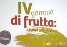 "In data 1 ottobre 2008 si e' tenuto il 1° "Workshop IV Gamma di Frutta" promosso da Chiquita. L'evento e' stato organizzato all'Hotel Le Meridien Gallia di Milano."