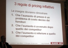 Un altro punto importante, secondo Rubinelli, e' la gestione del rincaro del prezzo al consumo (pricing inflattivo).
