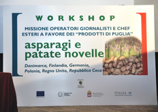 "Si e' realizzato nel periodo 19-22 maggio 2009, organizzato dall'ICE (Istituto per il commercio estero) di Bari un Workshop - missione incoming di operatori esteri e giornalisti in Puglia - finalizzato alla promozione delle patate novelle e degli asparagi, produzioni tra le piu' rappresentative nel panorama ortofrutticolo pugliese e inserite nel paniere regionale "Prodotti di Puglia"."