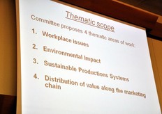 Le 4 aree tematiche su cui lavorare sono: 1) Aspetti legati alle condizioni dei lavoratori 2) Impatto ambientale 3) Sistemi di produzione sostenibile 4) Distribuzione del valore lungo la filiera.