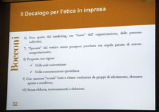 Quando infatti si comprendono i benefici a lungo termine di un comportamento virtuoso, allora l'etica non viene accettata solo per paura, ma diventa un'adesione entusiastica e viene integrata spontaneamente nei comportamenti di tutti, a cominciare dai vertici aziendali.