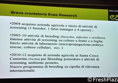 Recentemente, da parte di Enza Zaden Italia Research, e' stato realizzato un investimento in un nuovo centro di ricerca per il pomodoro in Sicilia.